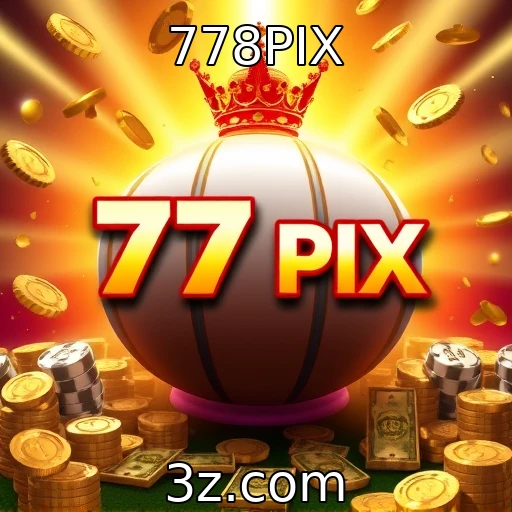 778PIX Explorando o Crescimento das Apostas Esportivas no Brasil