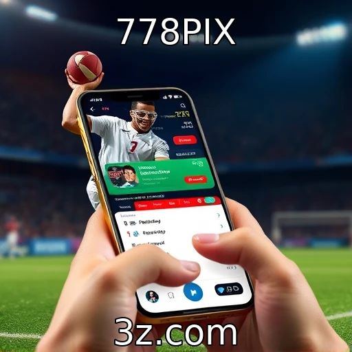 778PIX Apostas esportivas: Análises que podem impulsionar seus ganhos