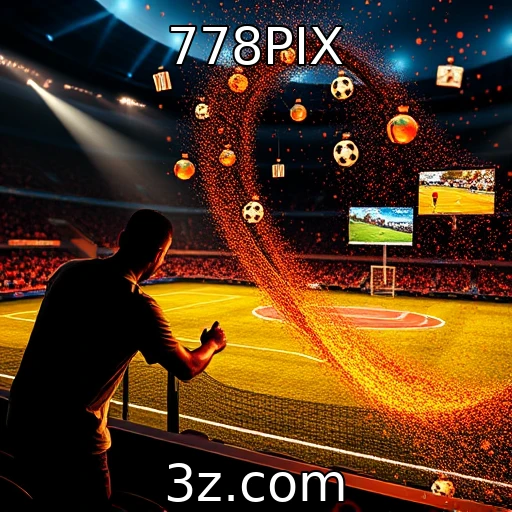 778PIX Apostas Esportivas: Análise Profunda das Partidas que Valem Ouro